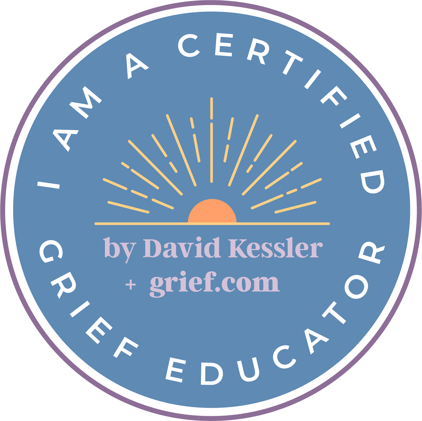 I am a certified Grief Educator