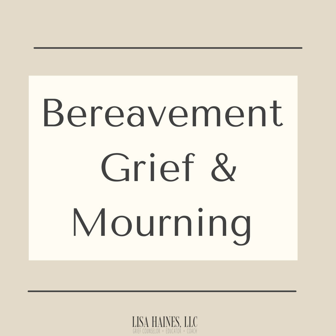Bereavement, Grief & Mourning 9:8