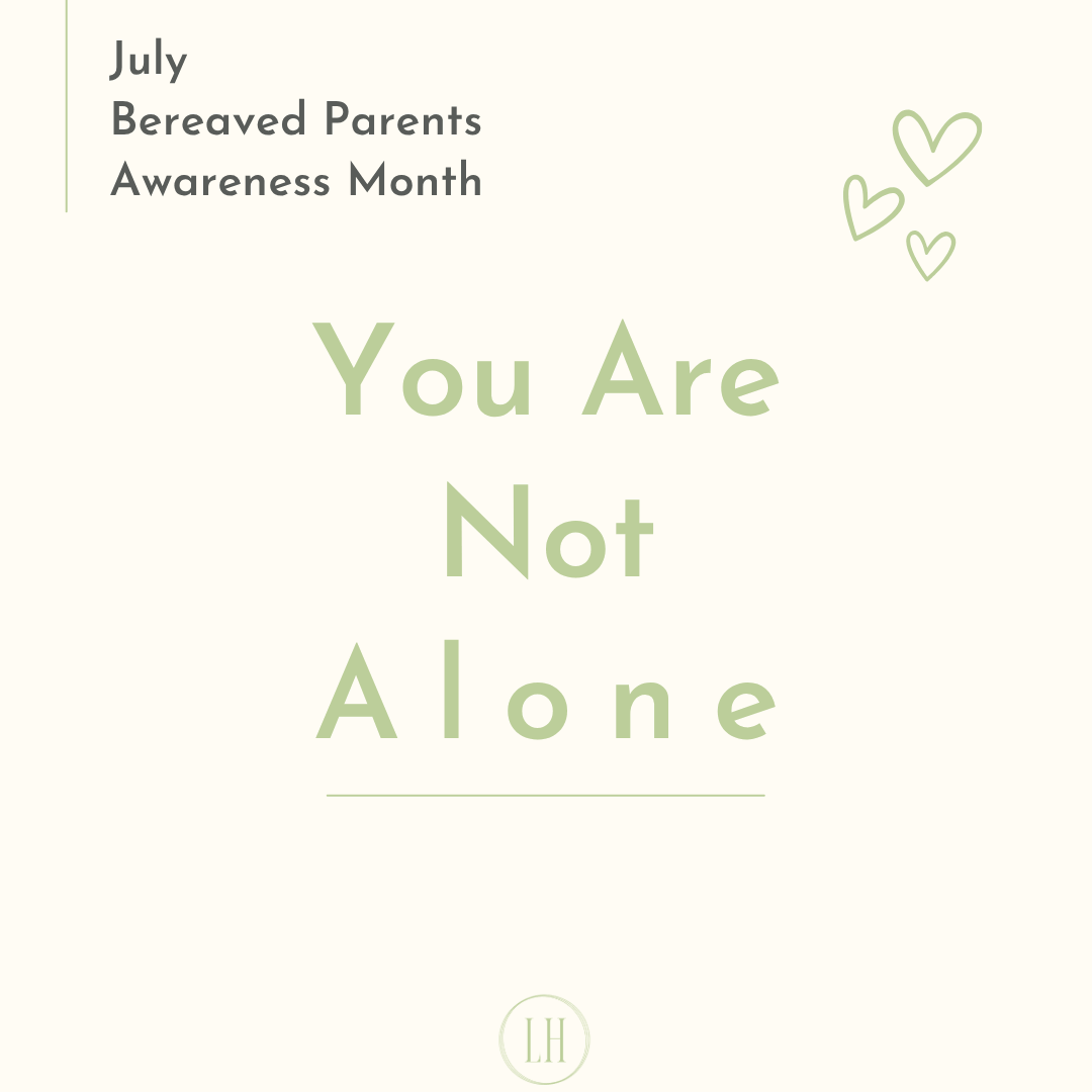 July Bereaved Parents Awareness Month