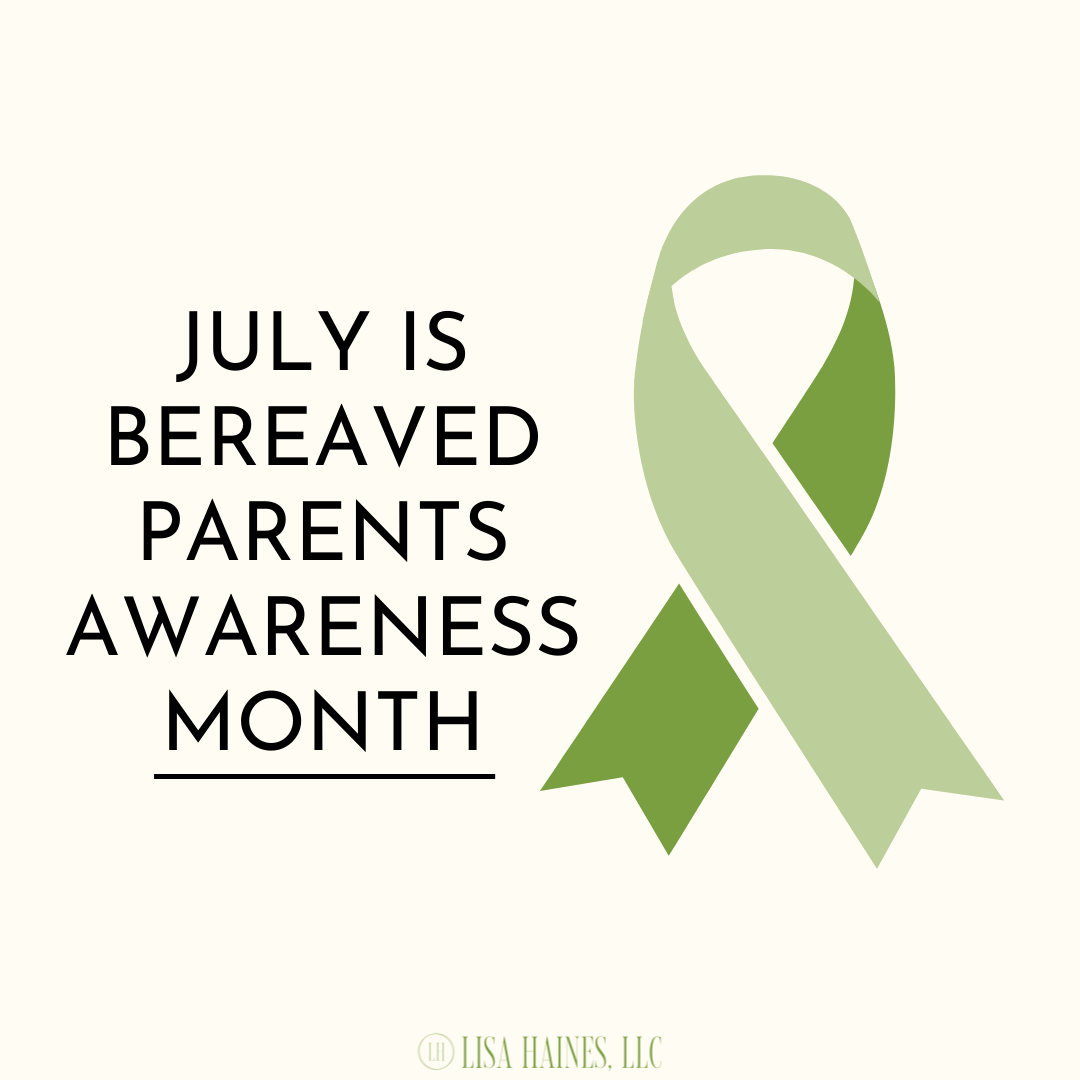 July is Bereaved Parents A