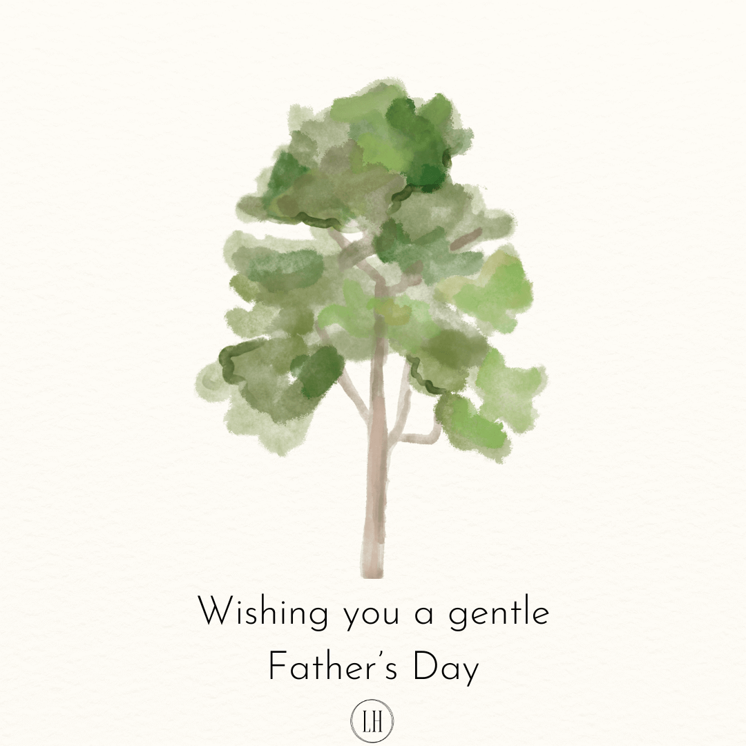 Wishing you a gentle Father's Day 2025